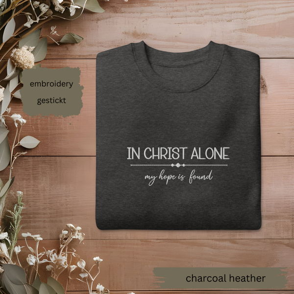 in Christ alone embroidery sweater Unisex cozy & warm