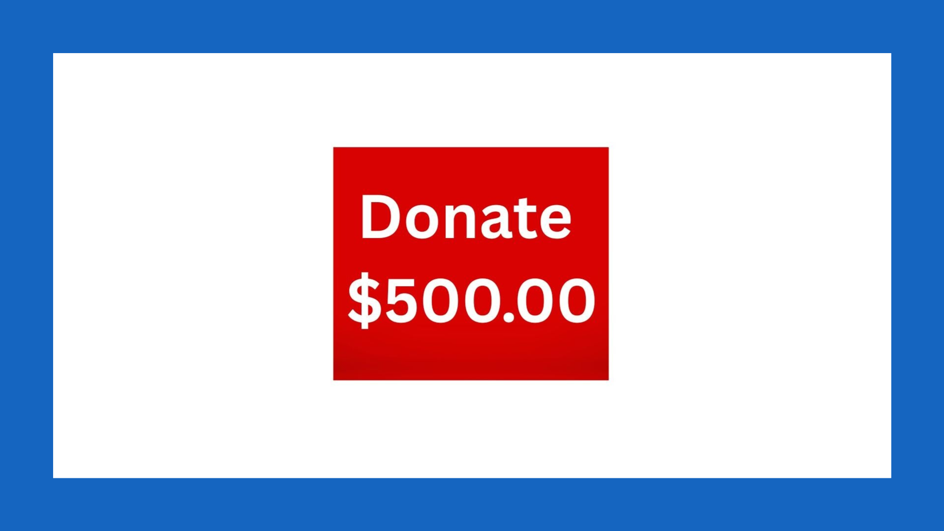 Donate $500.00