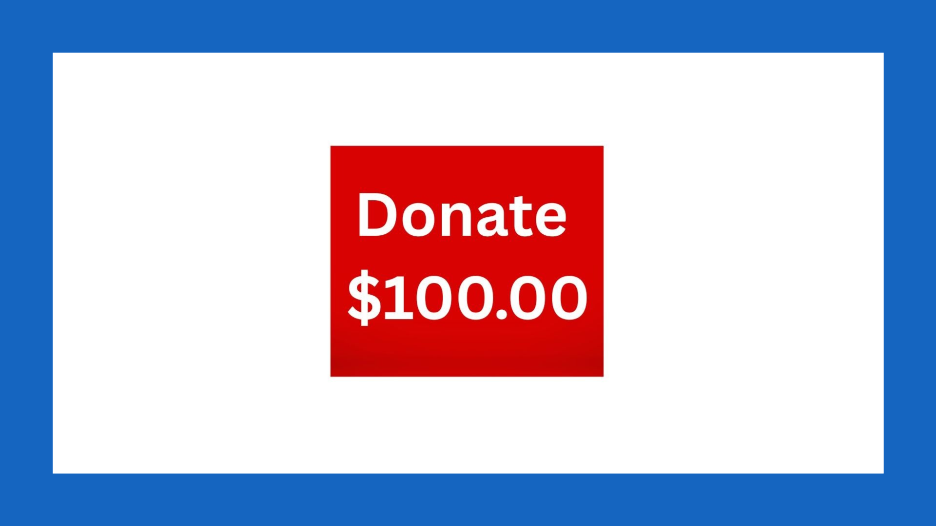 Donate $100.00