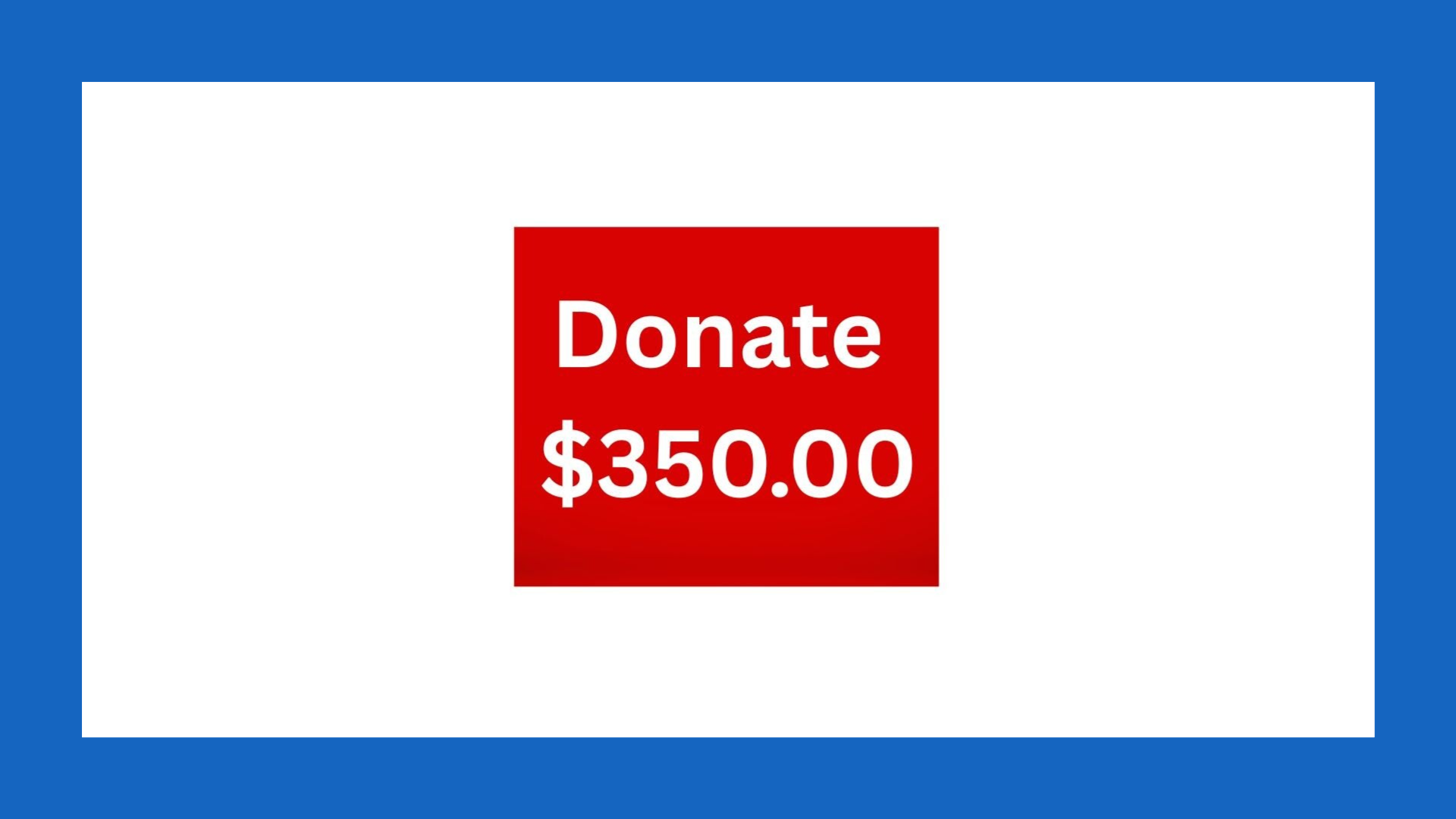 Donate $350.00