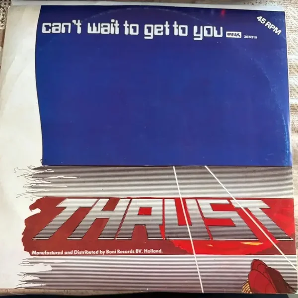 thrust - can't wait to get to you