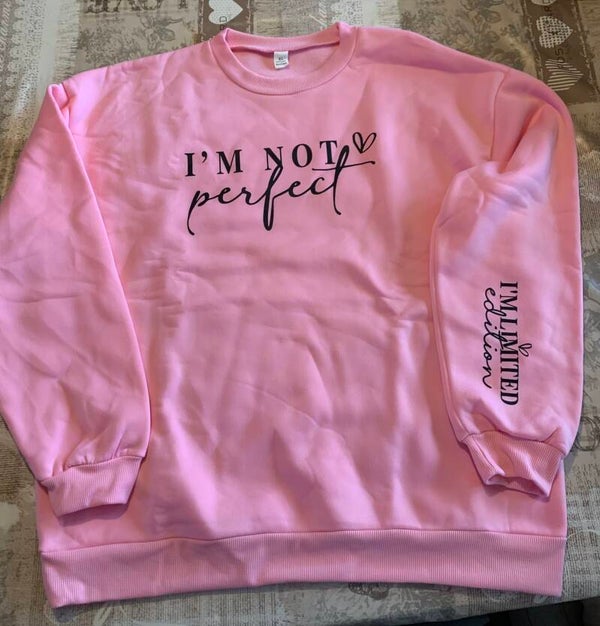Sweatshirt i’m not perfect