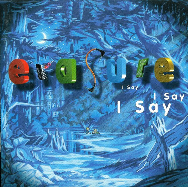 erasure - i say i say