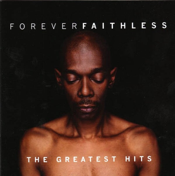 foreverfaithless - the greatest hits