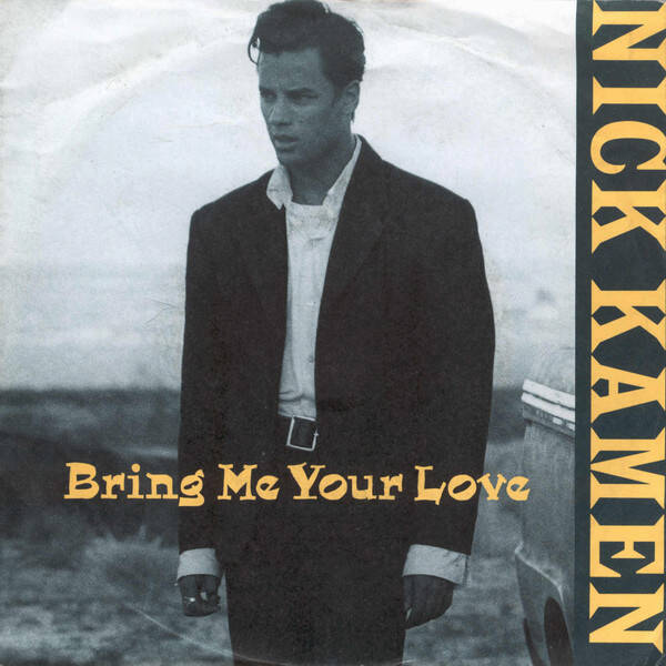 nick kamen - bring me your love