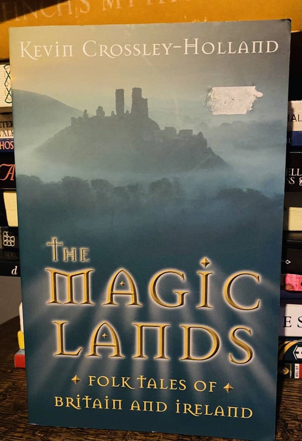 The Magic Lands: Folk Tales of Britain and Ireland