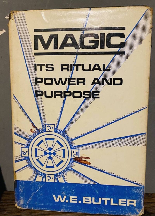Magic: Its Ritual, Power & Purpose