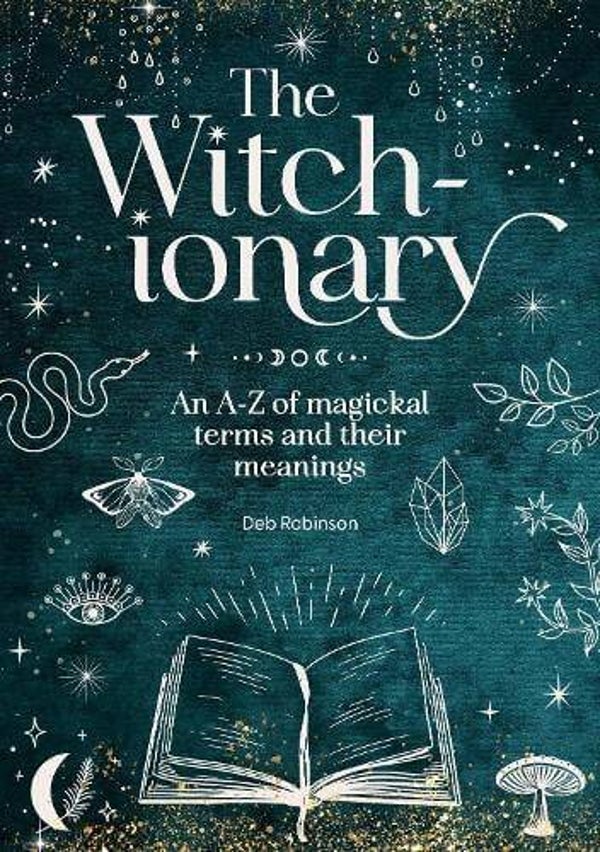 The witchionary - Deb Robinson*