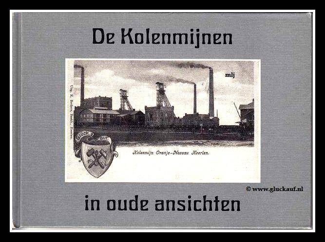 De kolenmijn en in oude ansichten.© www.gluckauf.nl