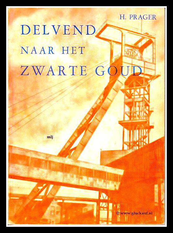 Delvend naar het zwarte goud.© www.gluckauf.nl