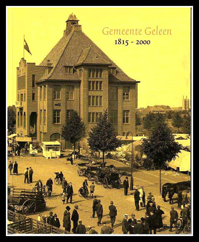 Gemeente Geleen 1815-2000.© www.gluckauf.nl