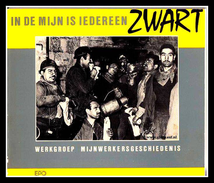 In de mijn is iedereen zwart.© www.gluckauf.nl