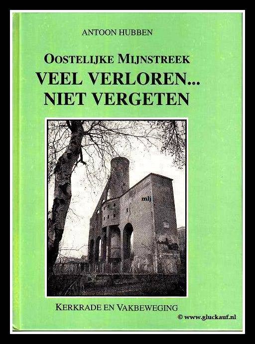 Veel verloren niet vergeten.© www.gluckauf.nl
