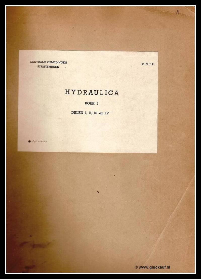 Cursus boek Staatsmijnen, Hydraulica boek 1 Delen 1,2,3,4.© www.gluckauf.nl