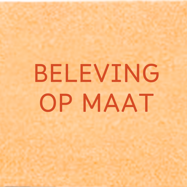 Beleving op maat