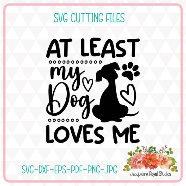 My Dog loves Me Cut File