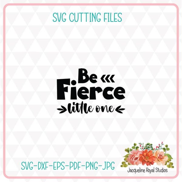 Be Fierce Cut File