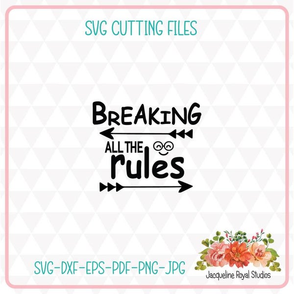 Braking All The Rules Cut File