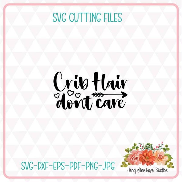 Crib Hair Don't Care Cut File