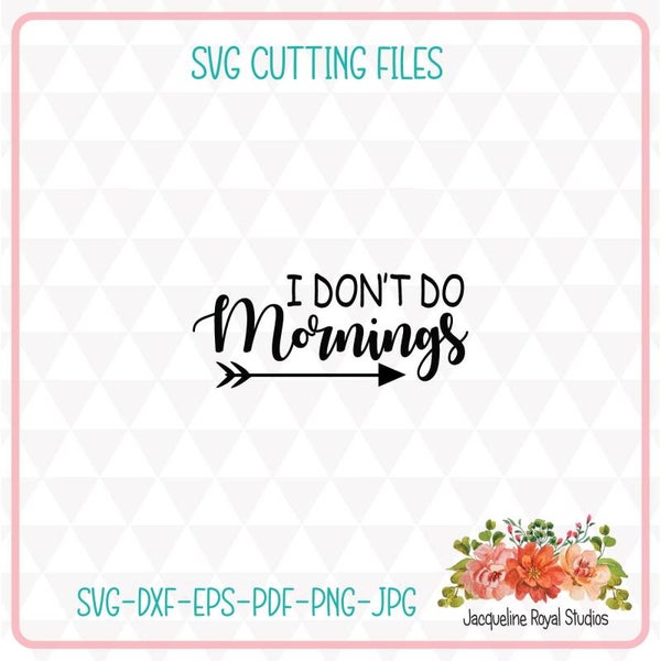 Don't Do Mornings Cut File