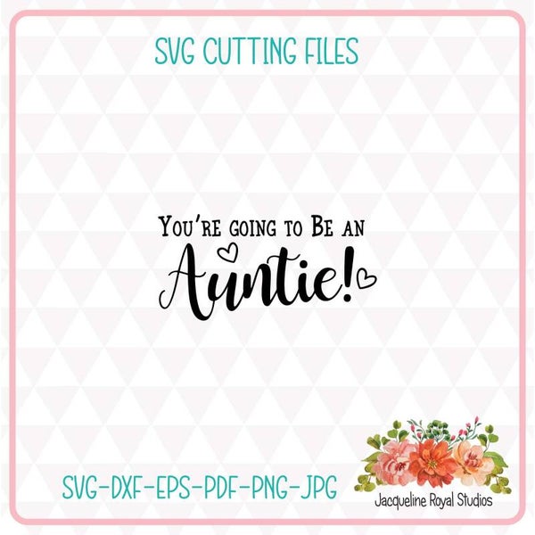 Going To Be An Auntie Cut File
