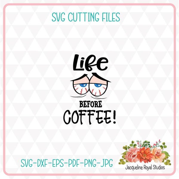 Life Before Coffee Cut File