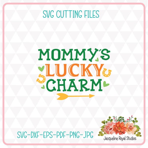 Mommy's Lucky Charm Cut File