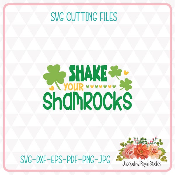 Shake Your Shamrocks Cut File