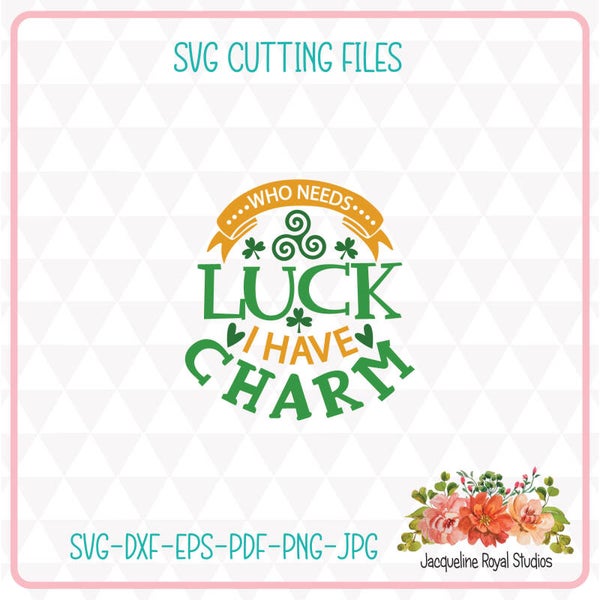 Who Needs Luck Cut File