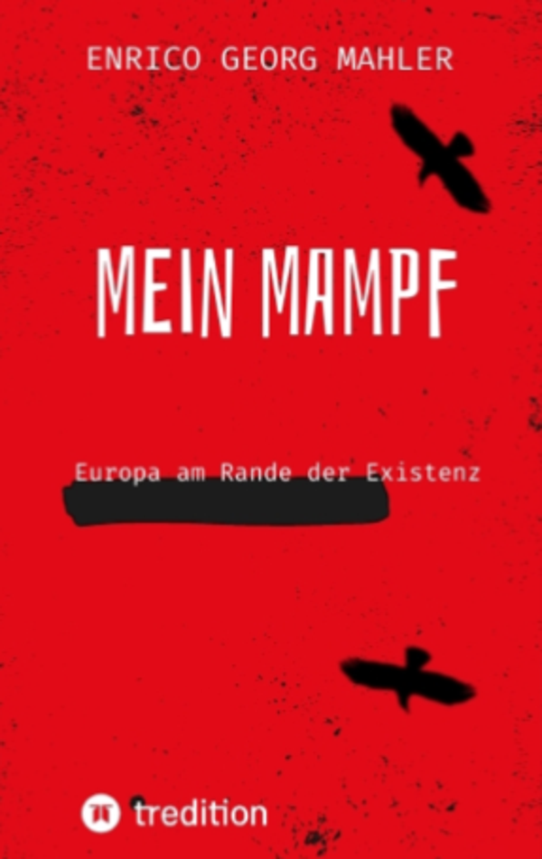 Mein Mampf - Europa am Rande der Existenz