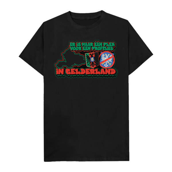 Er is maar ėėn plek voor een profclub in Gelderland t-shirt