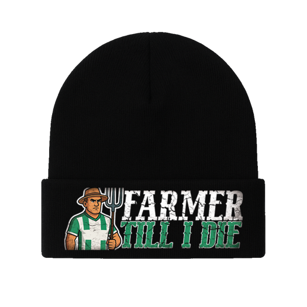 Farmer till I die beanie