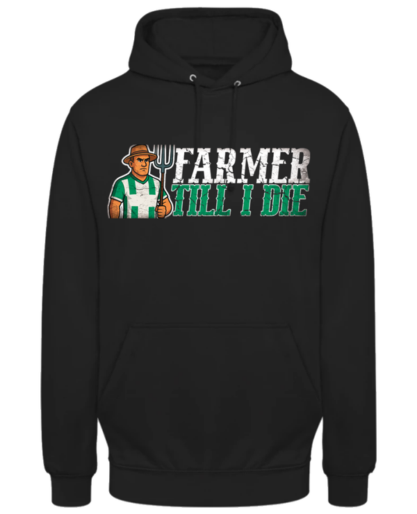 Farmer till I die Hoodie