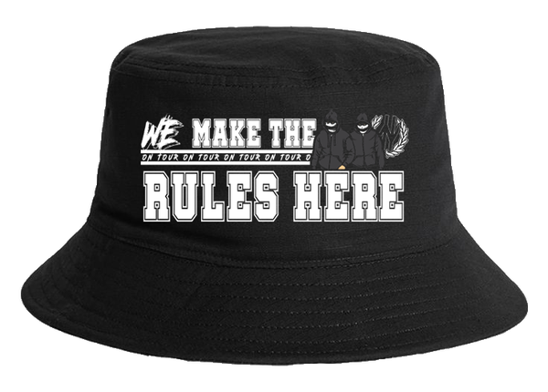 We make the rules here bucket hat