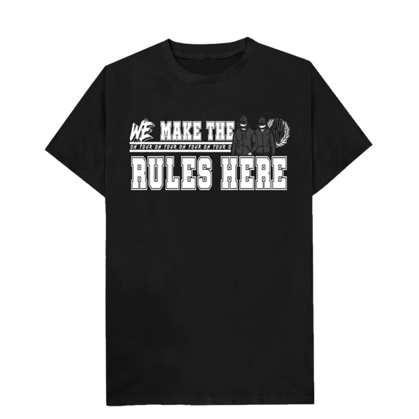 We make the rules here t-shirt