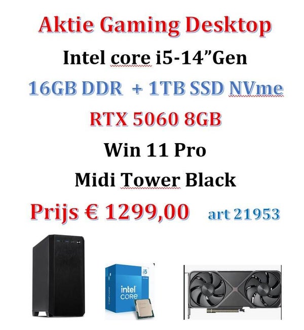 Desktop | I5 14e Gen | GeForce RTX 5060 8GB VRAM | 16GB RAM | 1TB SSD | Windows 11 Prof