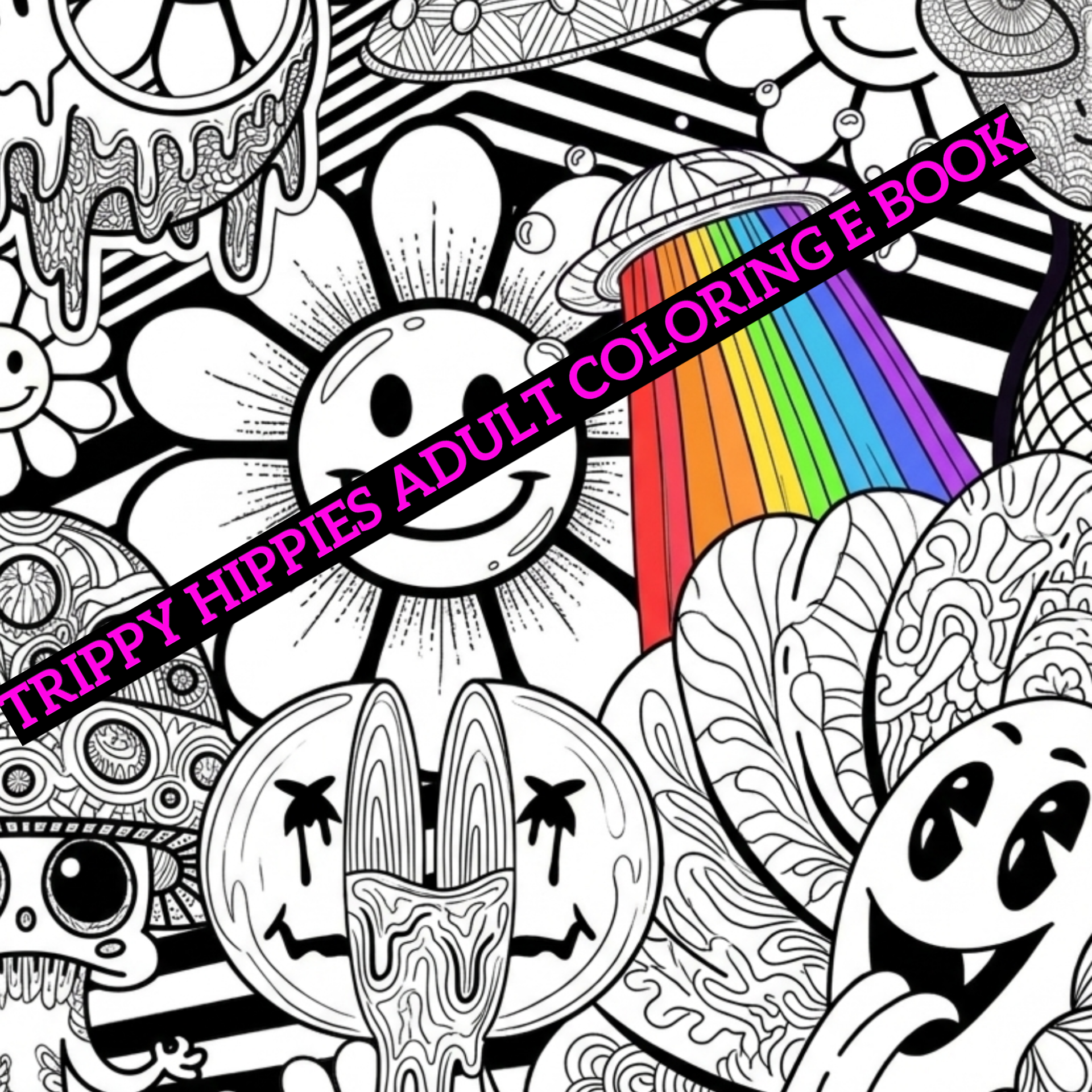 Trippy Hippie Adult Coloring Book A Psychedelic Escape for Rebels and Old Souls