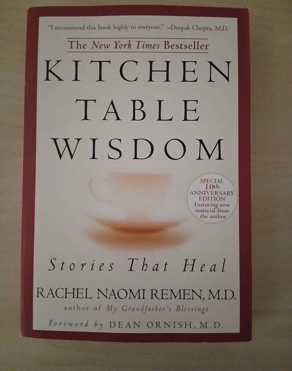 Book - Rachel Naomi Remen "Kitchen Table Wisdom"