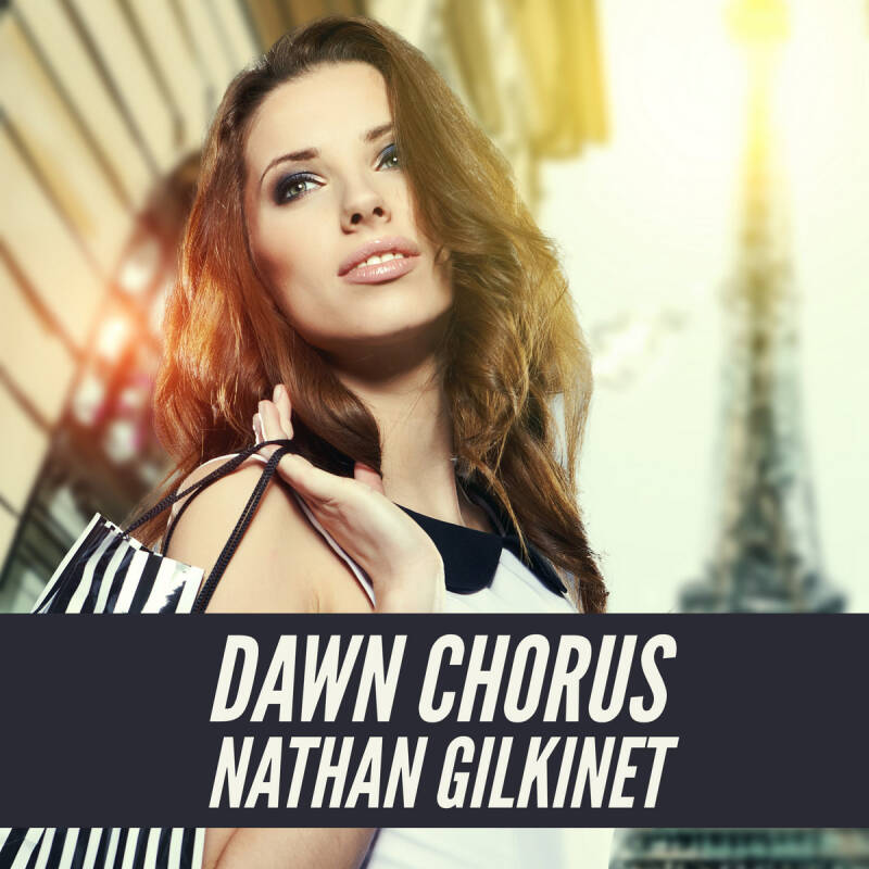 Nathan Gilkinet — Dawn Chorus - Single