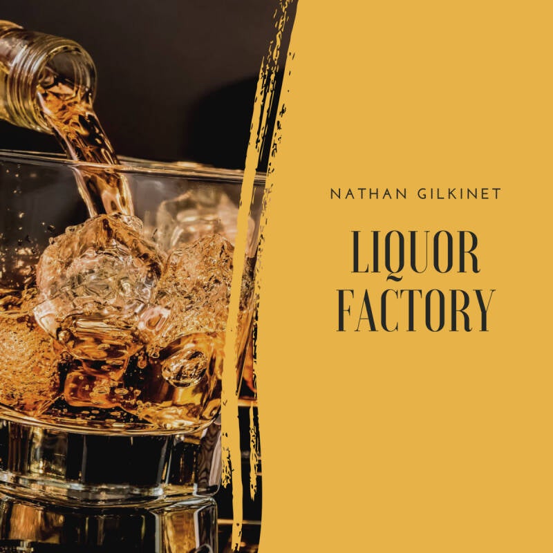 Nathan Gilkinet — Liquor Factory