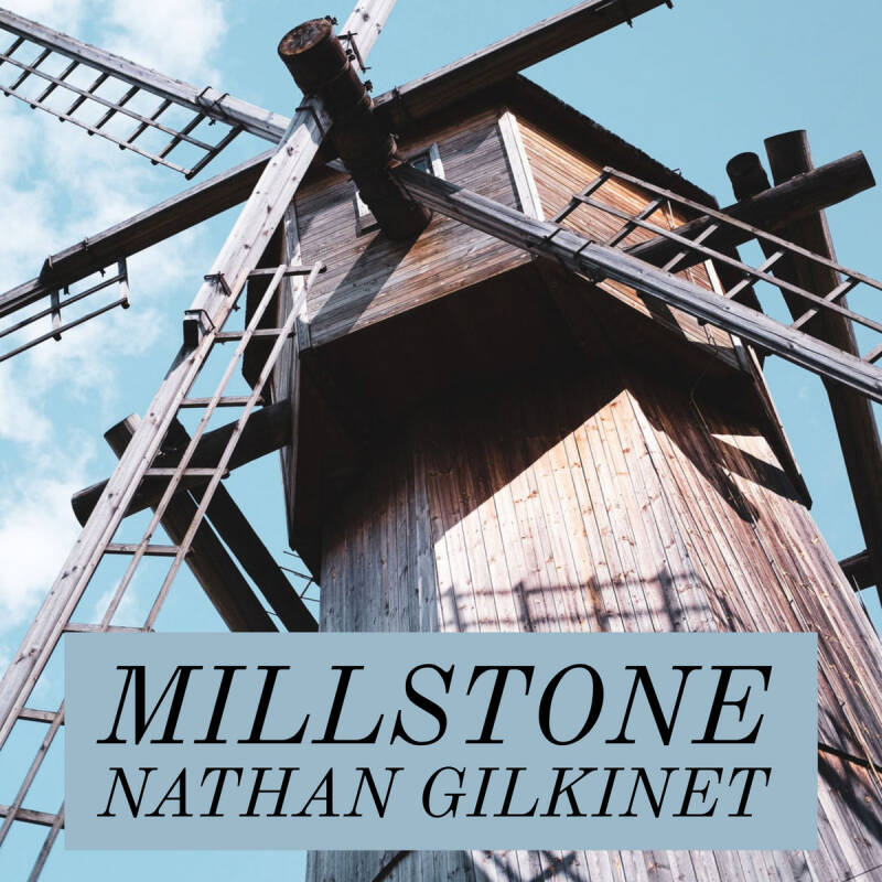 Nathan Gilkinet — Millstone - EP