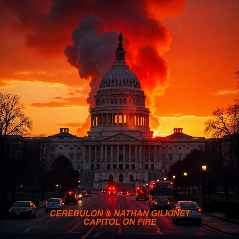 Cerebulon &amp; Nathan Gilkinet — Capitol On Fire - Single