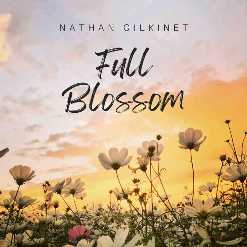 Nathan Gilkinet — Full Blossom - Single