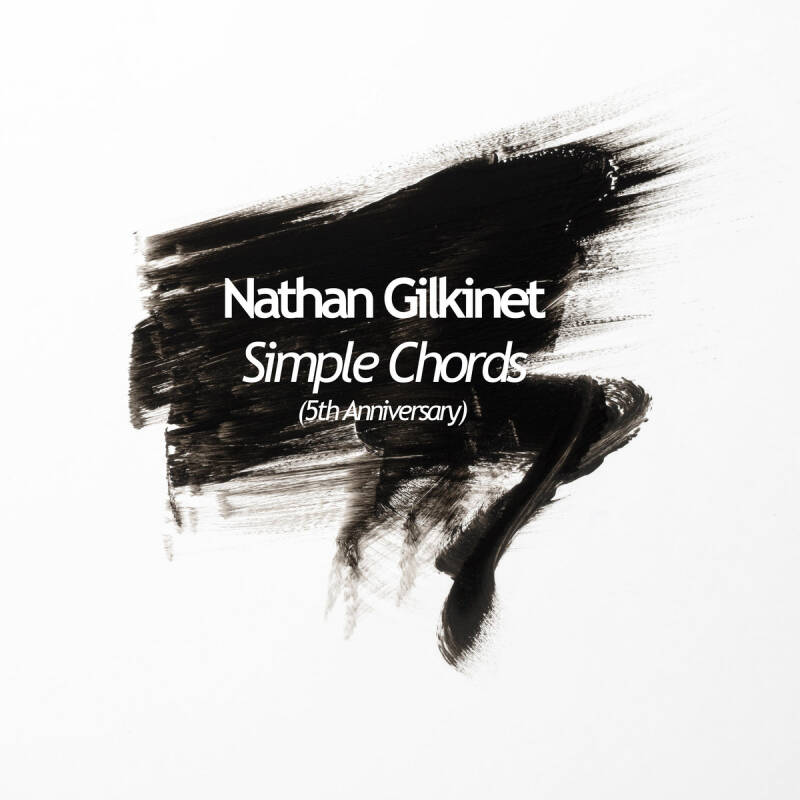 Nathan Gilkinet — Simple Chords (5th Anniversary) - Single