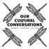 Our Cultural Conversations
