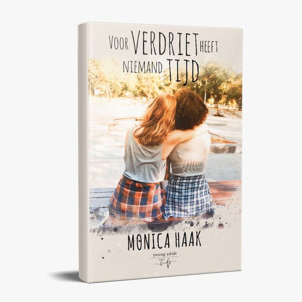 Voor verdriet heeft niemand tijd - Monica Haak