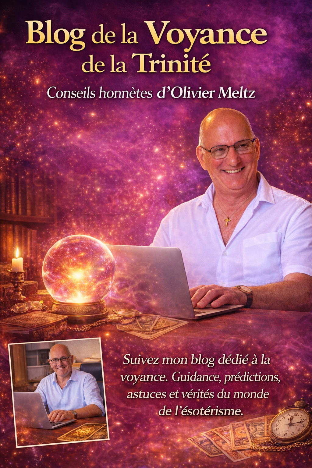 Blog de la Voyance de la Trinité – Conseils honnêtes d'Olivier Meltz