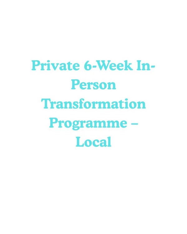 Private 6-Week In-Person Transformation Programme – Local
