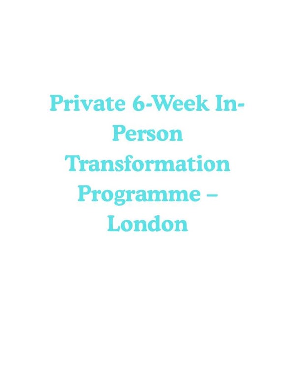 Private 6-Week In-Person Transformation Programme – London