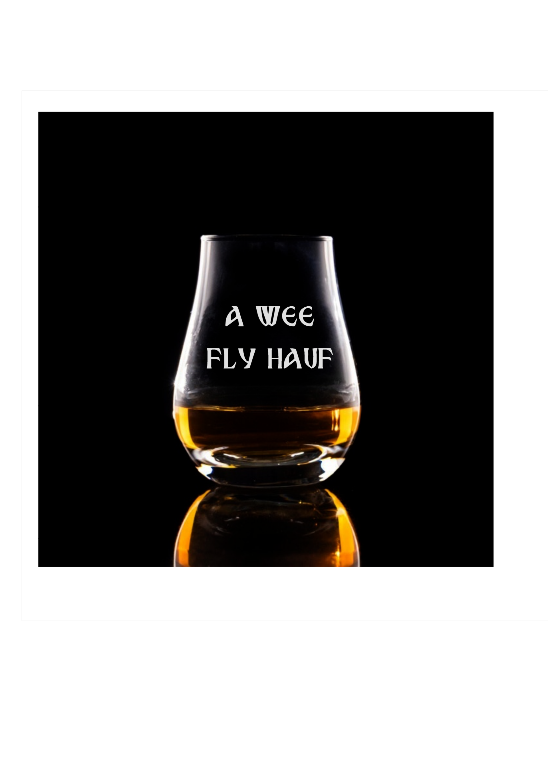 Spey Dram glass 'a wee fly hauf'